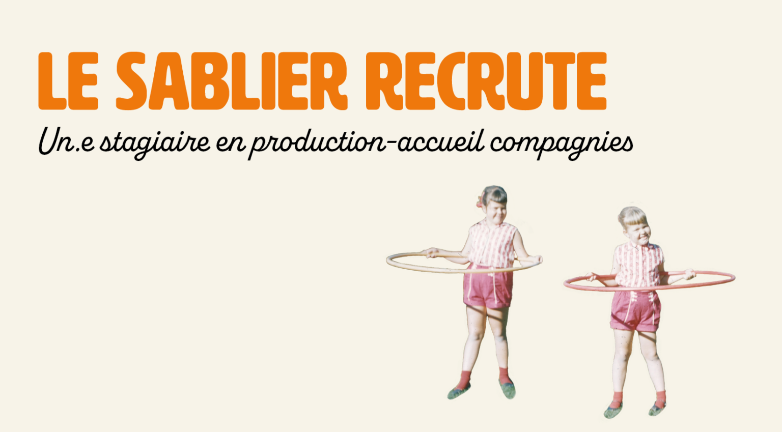 OFFRE DE STAGE PRODUCTION-ACCUEIL COMPAGNIES - Le Sablier